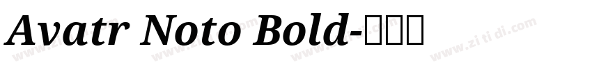 Avatr Noto Bold字体转换